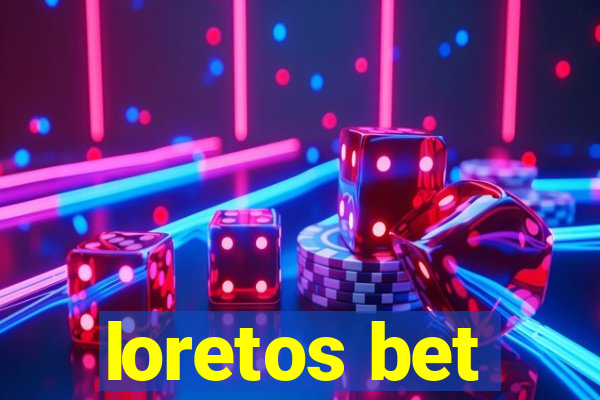 loretos bet